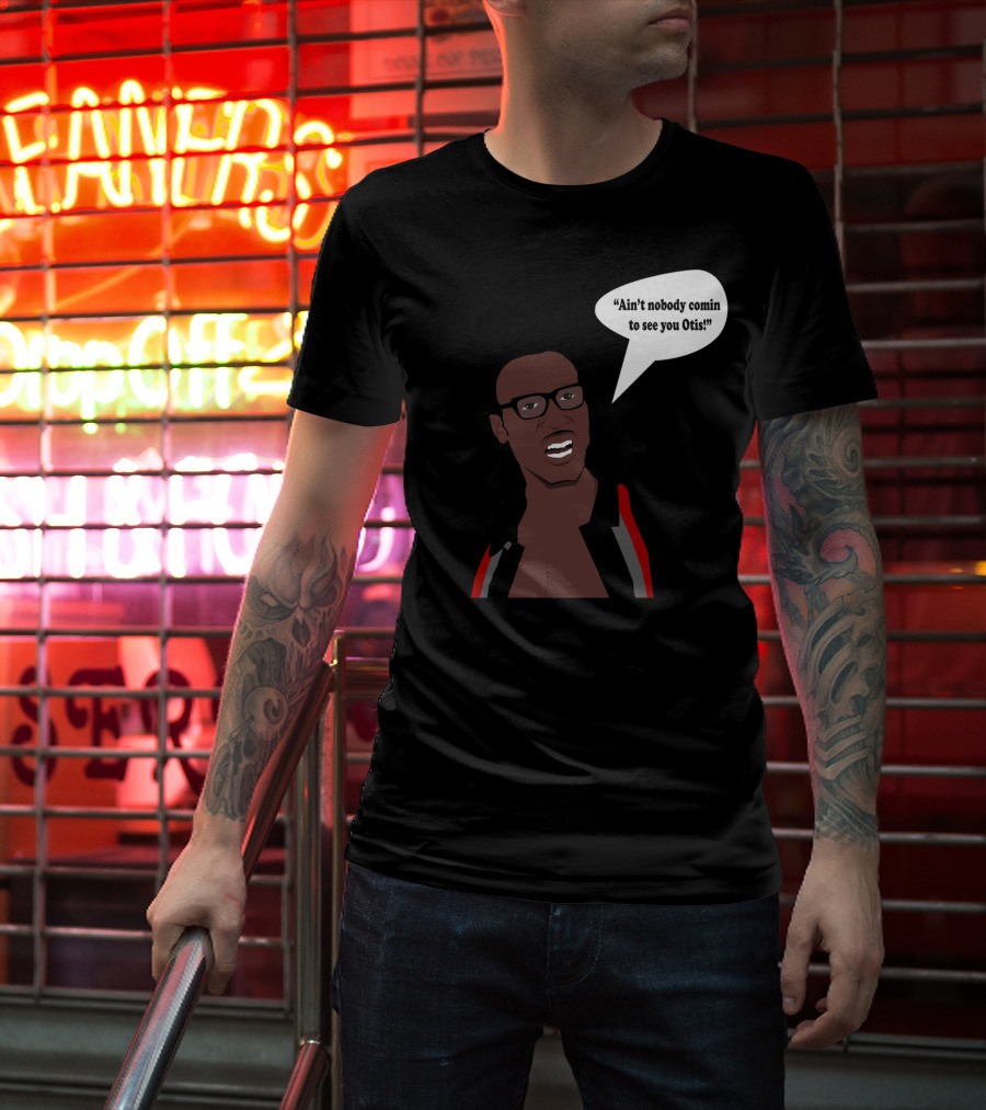 Ain't Nobody Comin To See You Otis David Ruffin Inspired T-Shirt