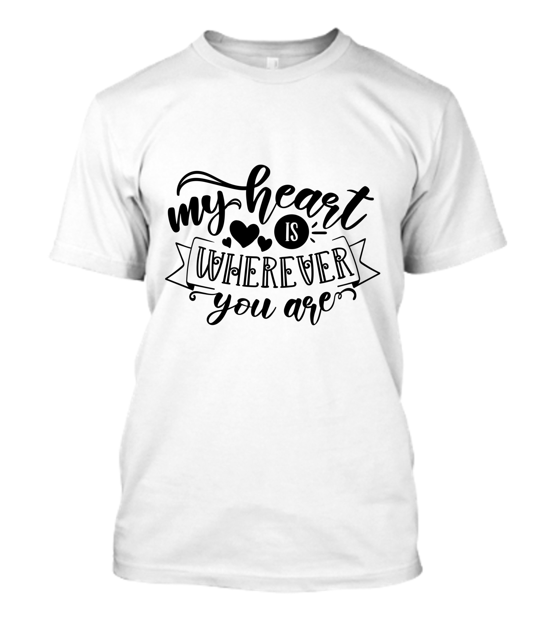 My Heart Is Wherever You Are T-Shirt