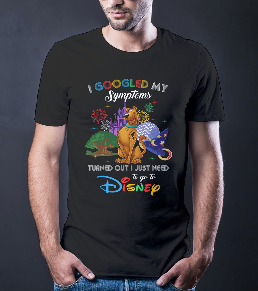 I Googled My Symptoms Scooby Doo Turned Out I Just Need To Go To Disney T-Shirt