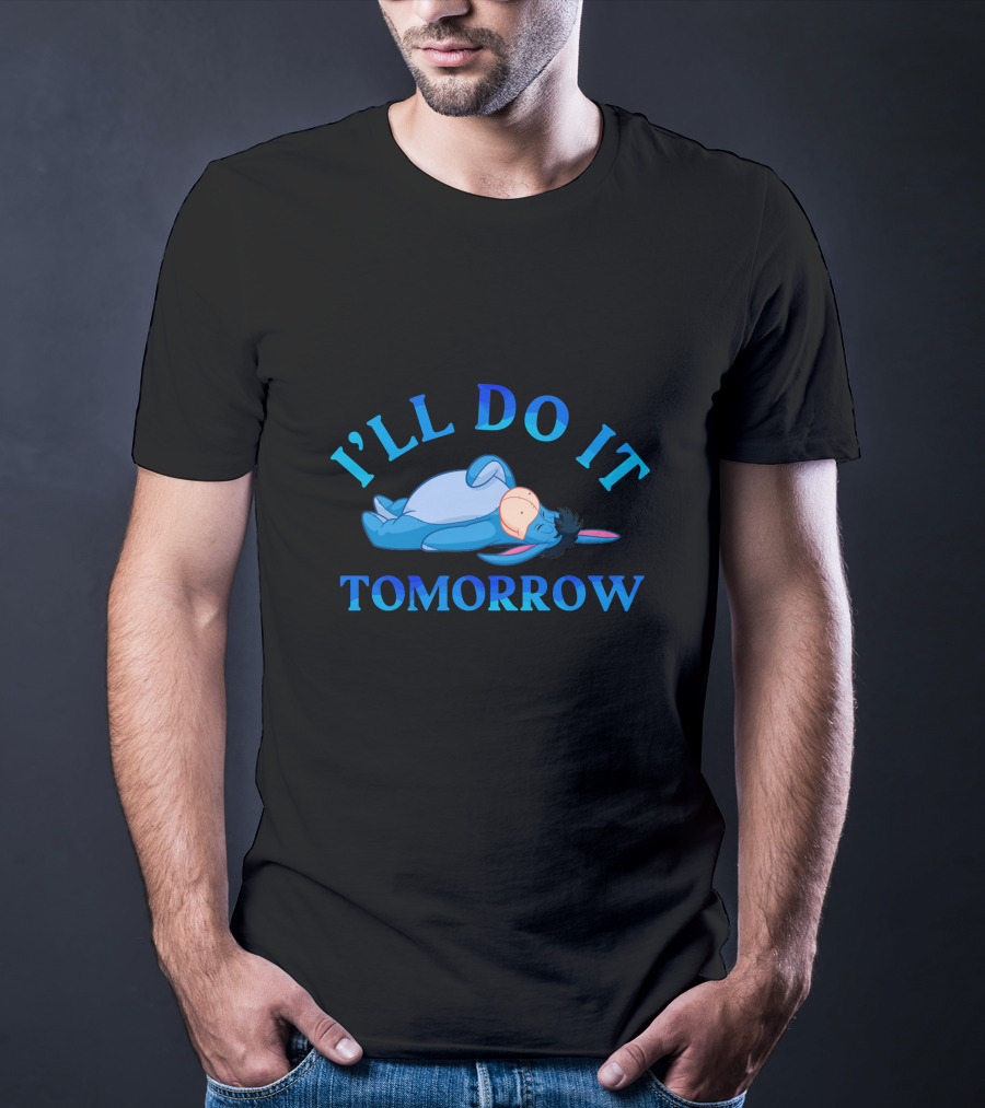 I'll Do It Tomorrow Eeyore Lying Down T-Shirt