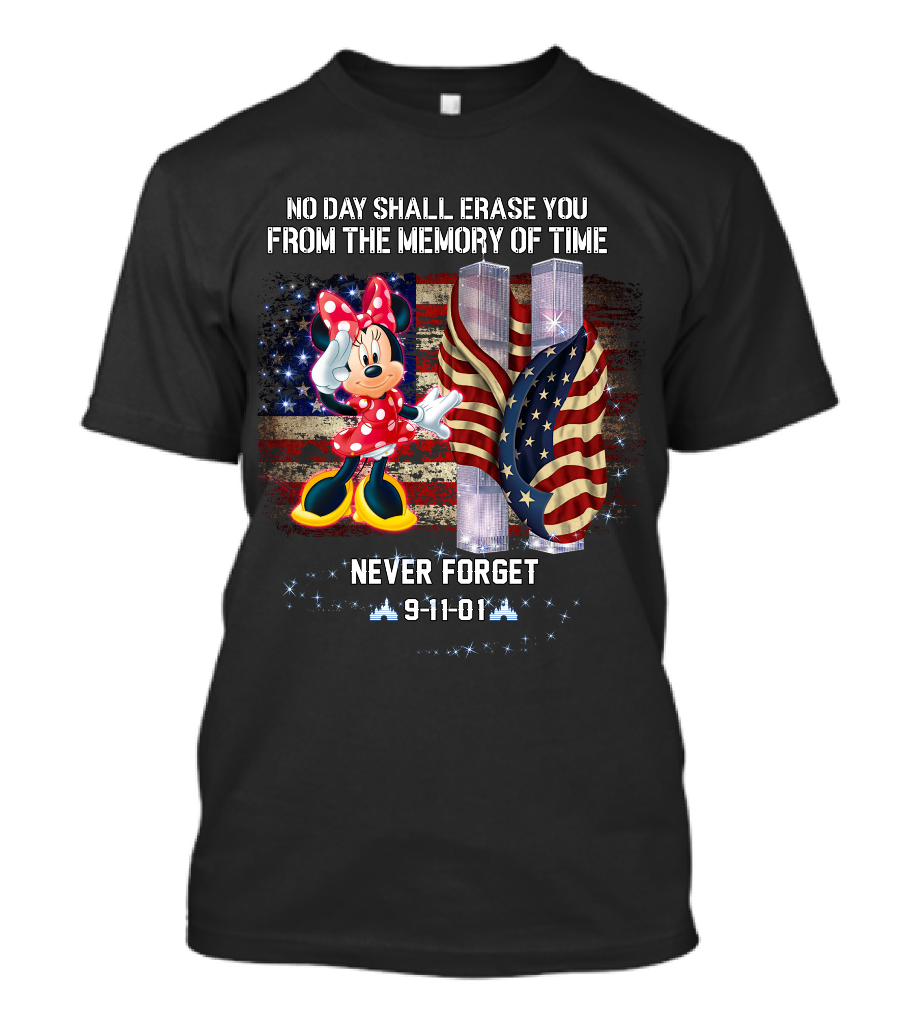 NO DAY SHALL ERASE YOU NEVER FORGET 9-11-01 MINNIE PATRIOT DAY T-Shirt