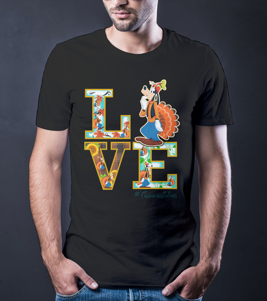LOVE Goofy Thanksgiving Turkey Leaves Sunflower T-Shirt