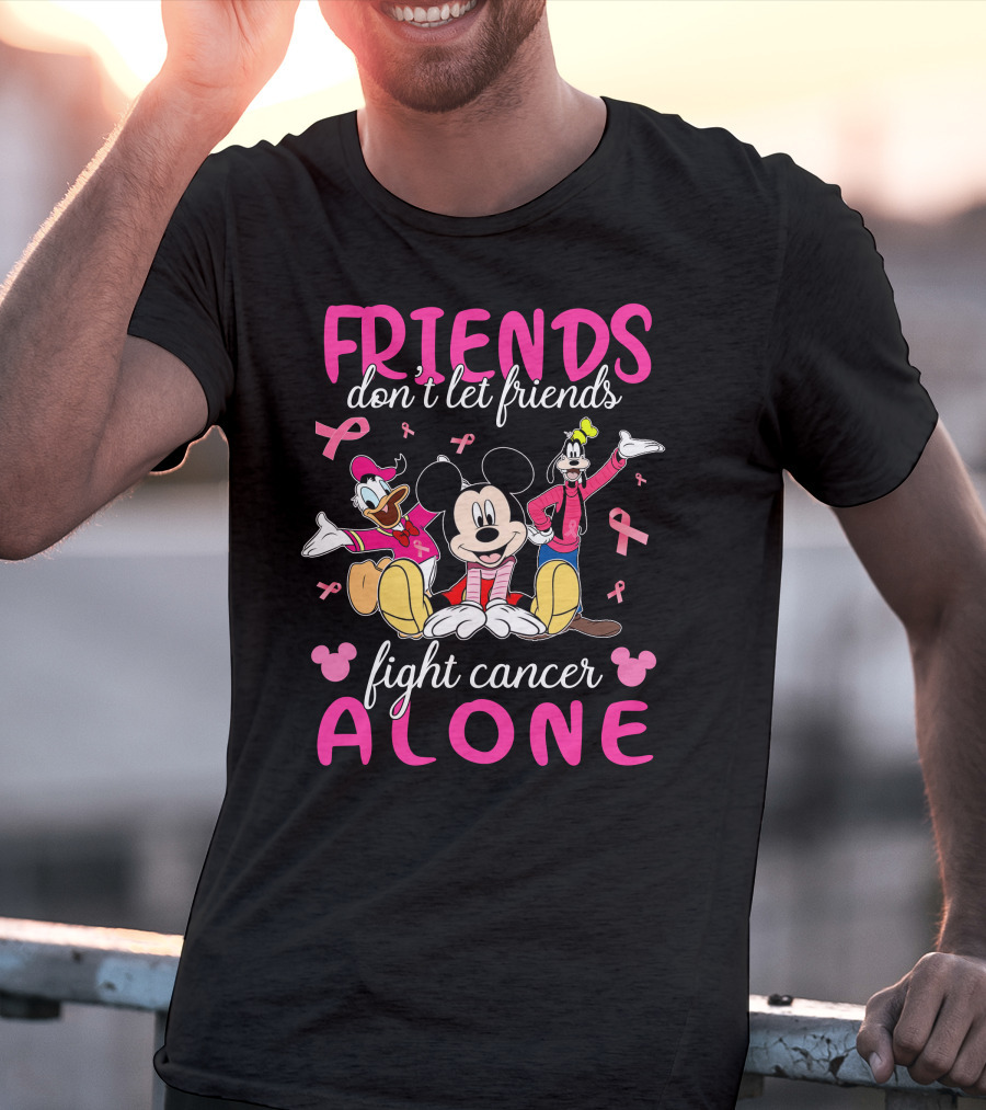 FRIENDS Don't Let Friends Fight Cancer Alone Mickey Minnie Goofy Donald T-Shirt