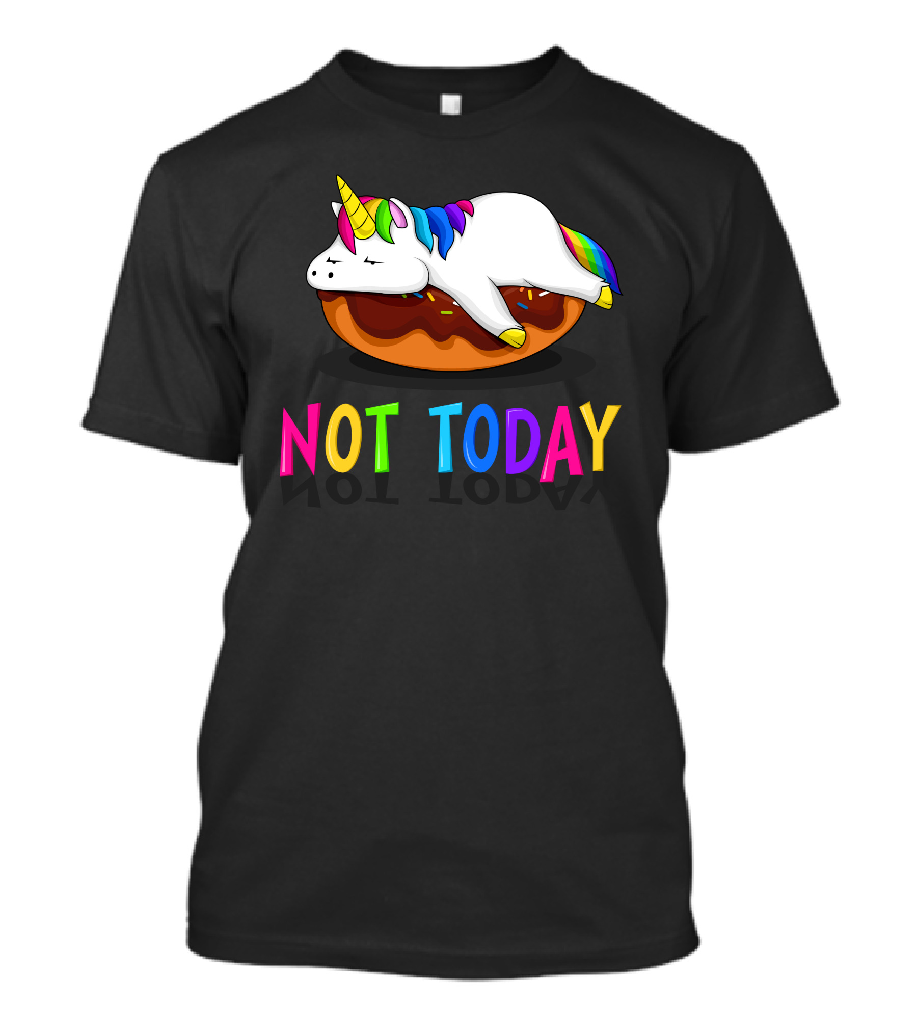 NOT TODAY LAZY Unicorn T-Shirt