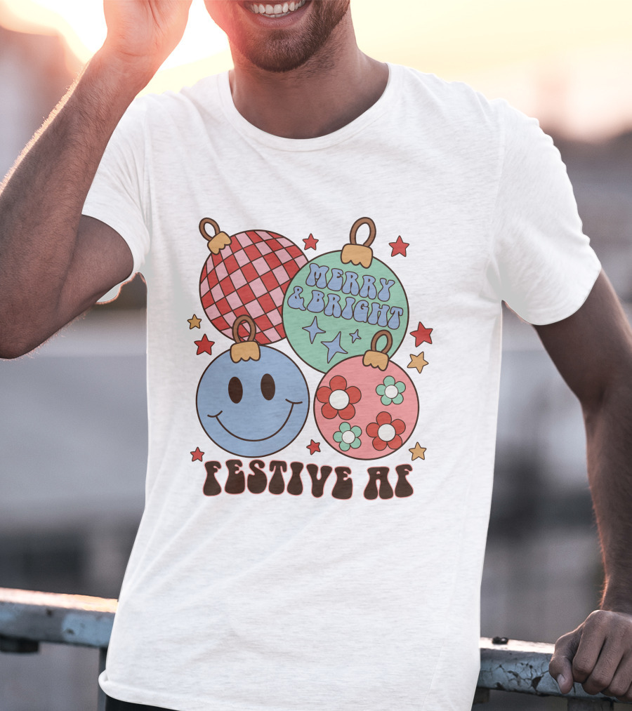 Festive AF Merry And Bright Smiley Ornaments T-Shirt