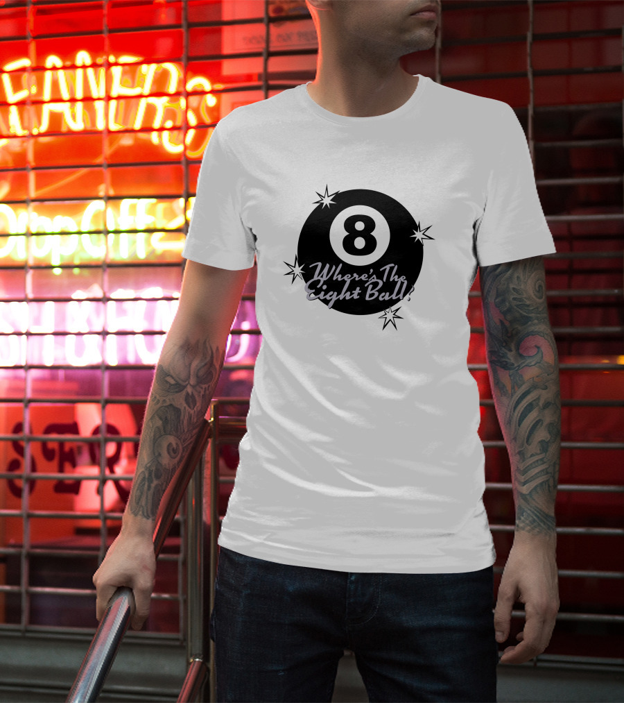Where's The Eight Ball T-Shirt