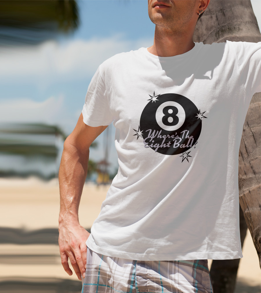 Where's The Eight Ball T-Shirt