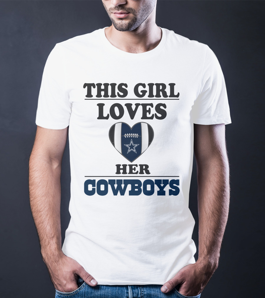 This Girl Loves Her Cowboys Football Heart Star T-Shirt