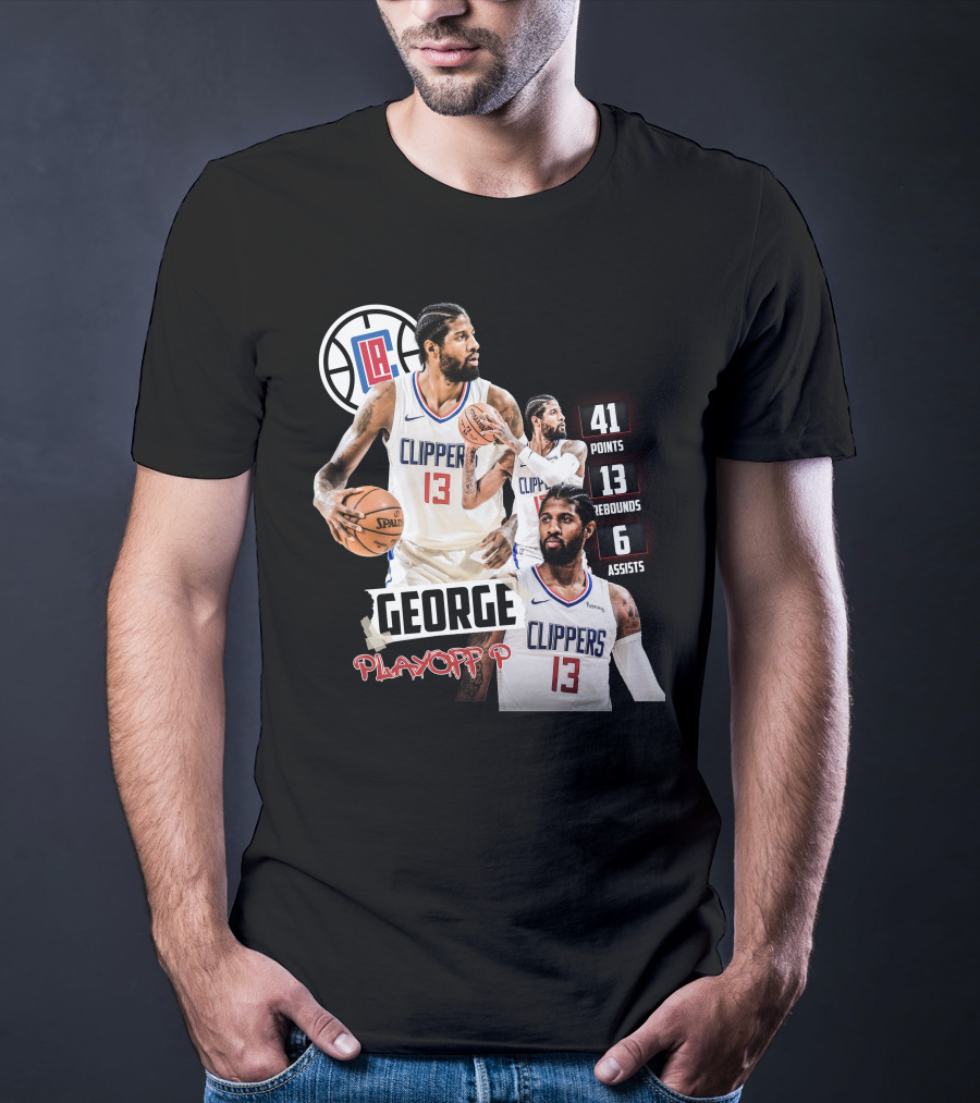 Paul George LA Clippers Playoff P 41 Points 13 Rebounds 6 Assists T-Shirt