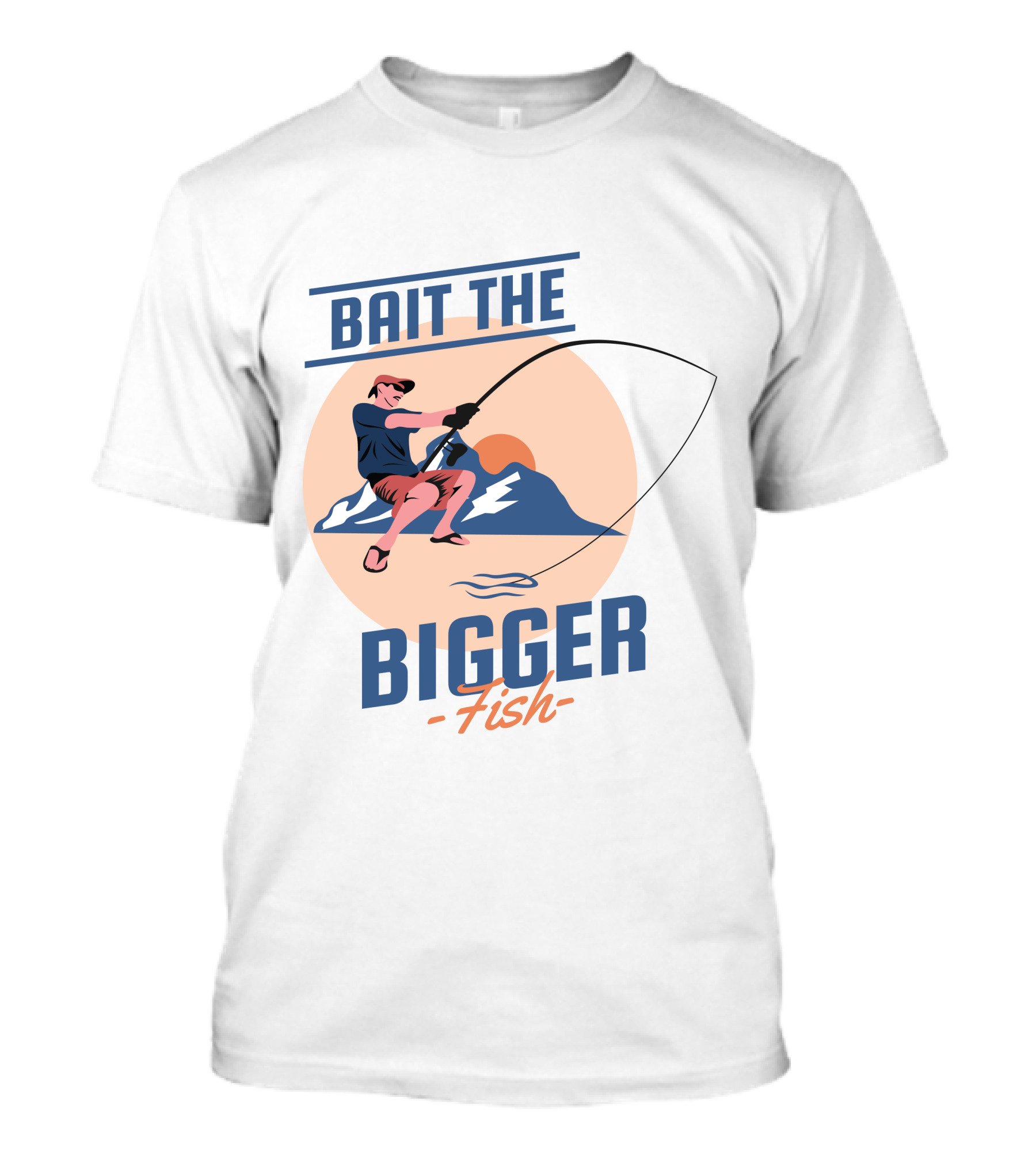 Bait The Bigger Fish Angler Adventure With Fishing Rod And Mountain Sunset T-Shirt