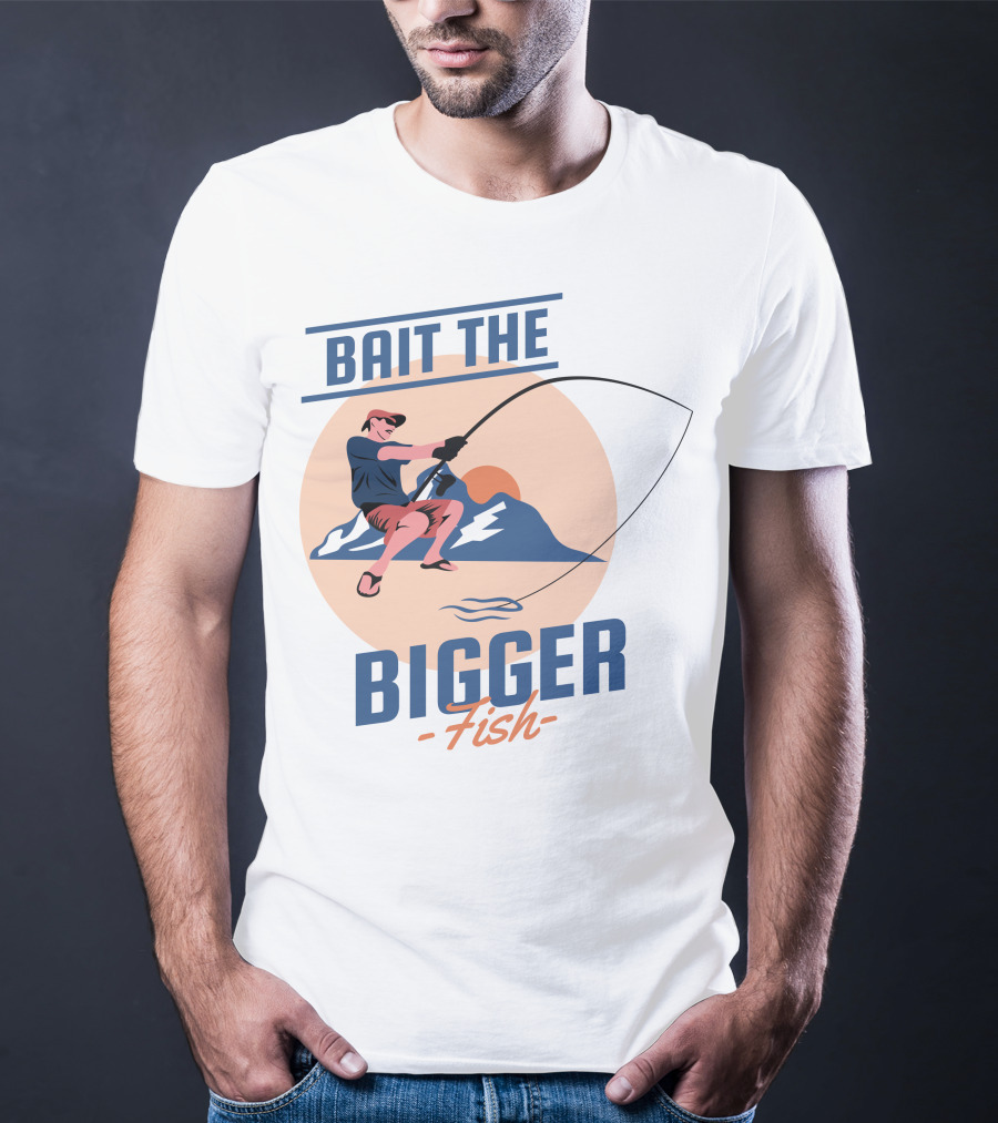 Bait The Bigger Fish Angler Adventure With Fishing Rod And Mountain Sunset T-Shirt