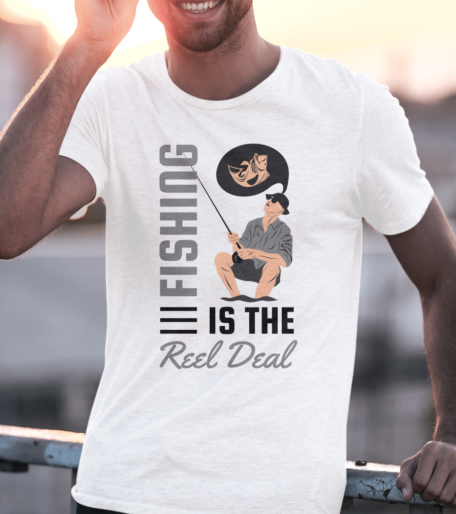 Fishing Is The Reel Deal Angler With Catch Dreaming Of Fish T-Shirt