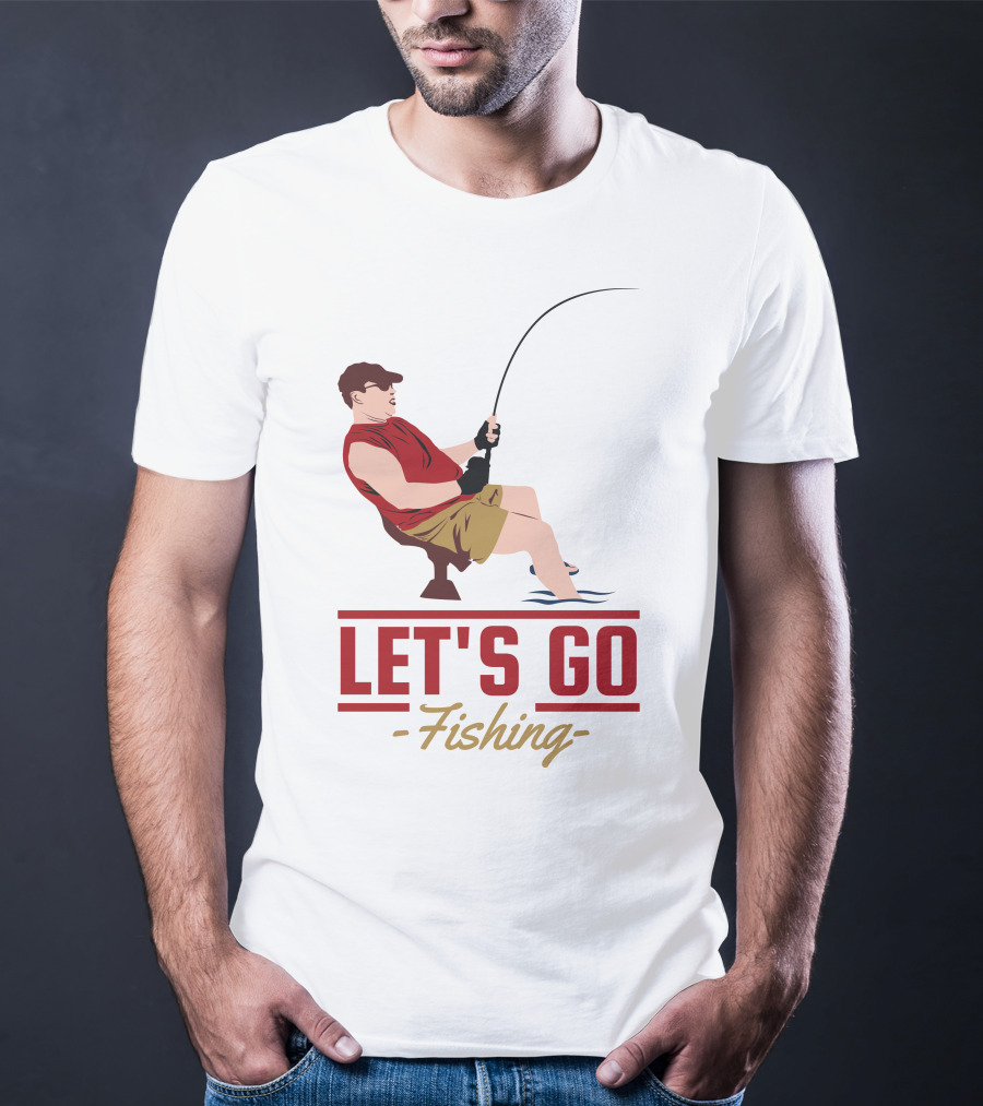 LET'S GO FISHING T-Shirt