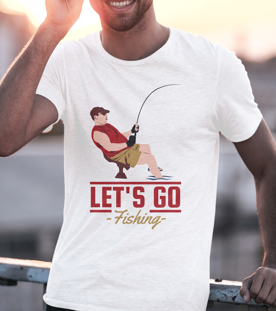 LET'S GO FISHING T-Shirt