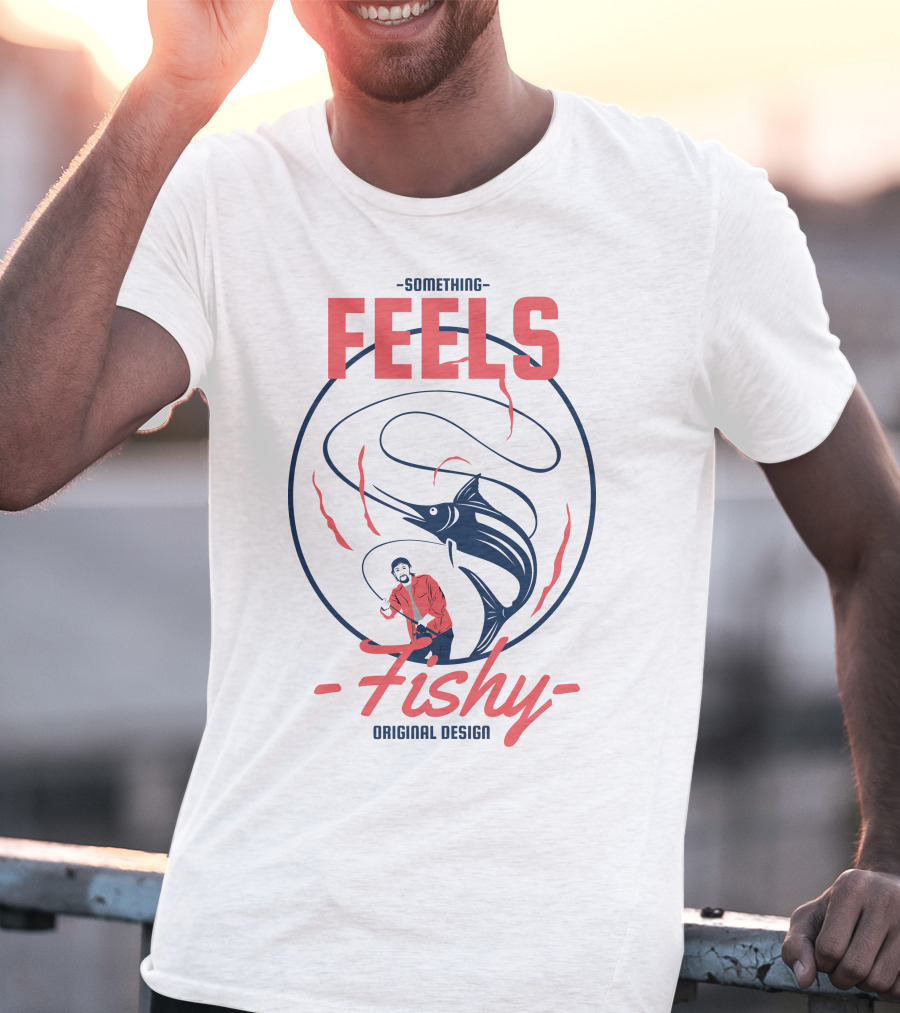 Something Feels Fishy Original T-Shirt