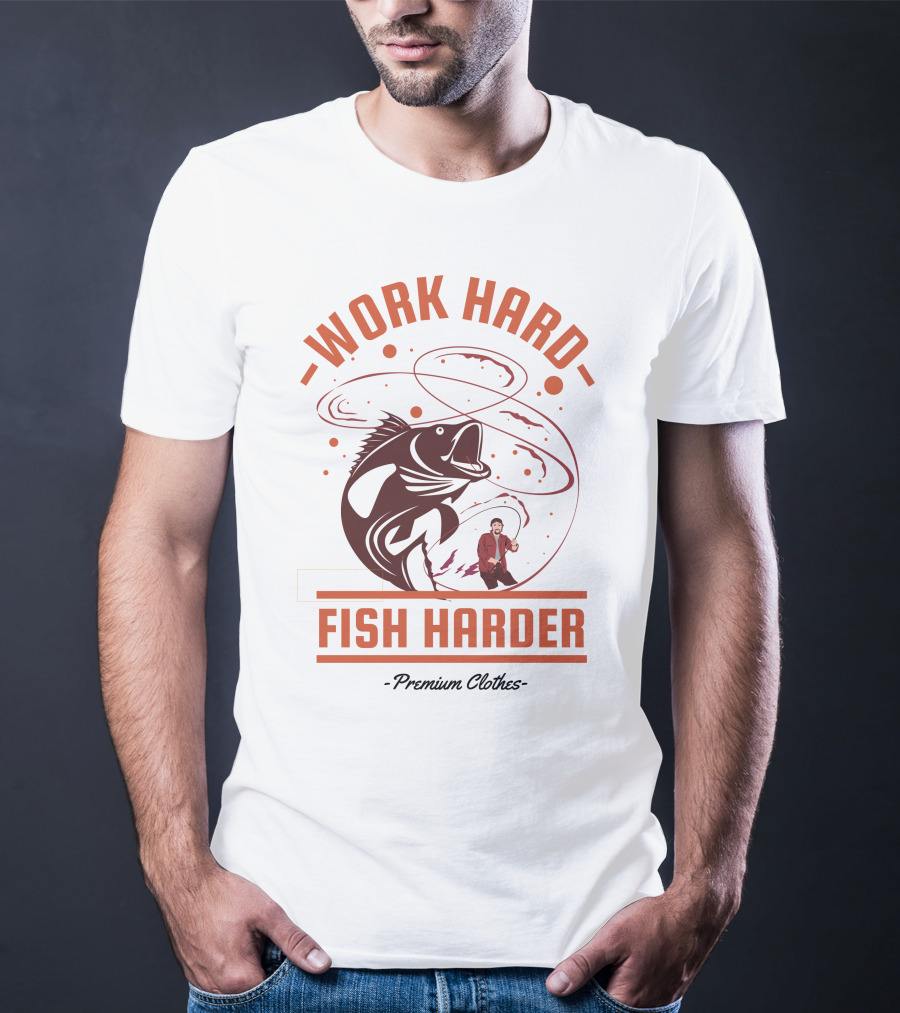 Work Hard Fish Harder Premium Clothes T-Shirt