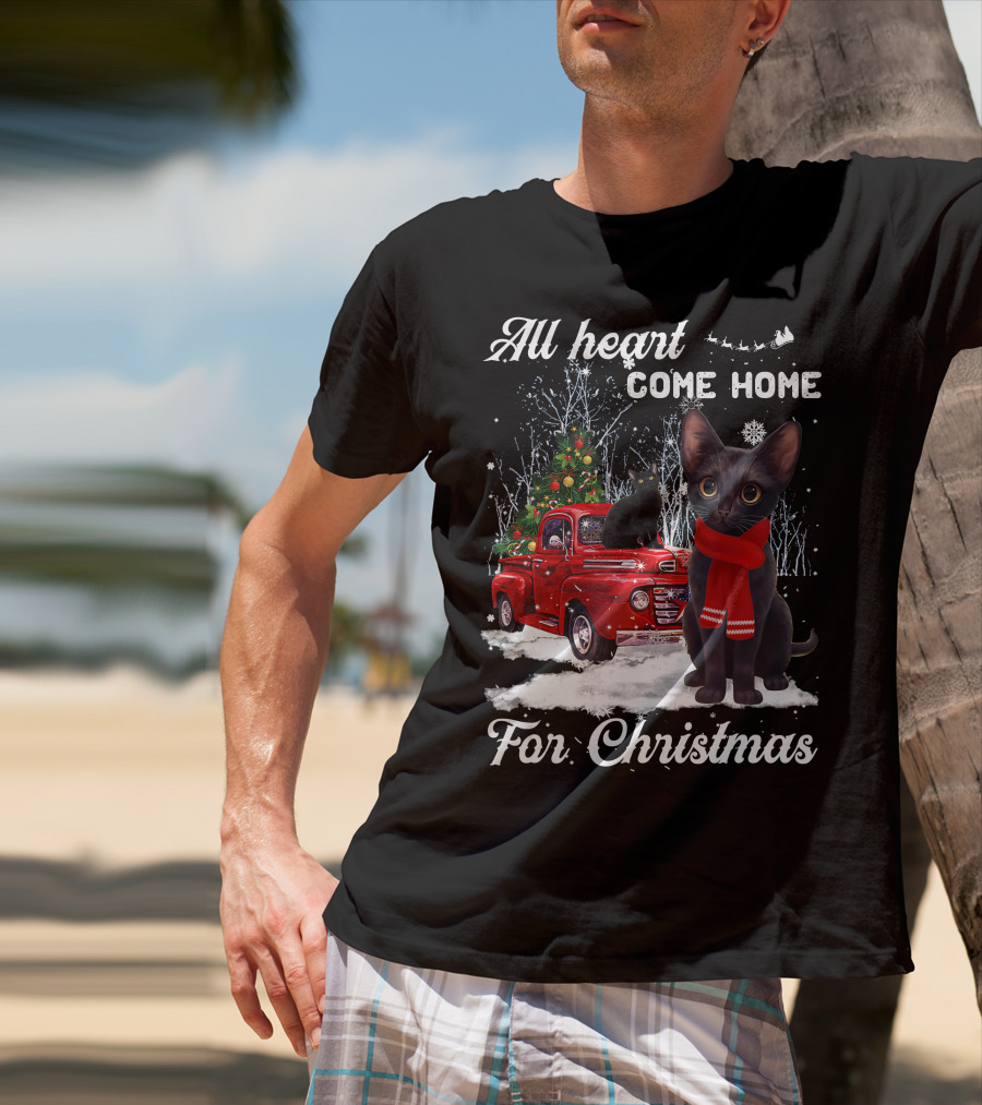 All Heart Come Home For Christmas Black Cat Truck Ornaments Santa Lover T-Shirt
