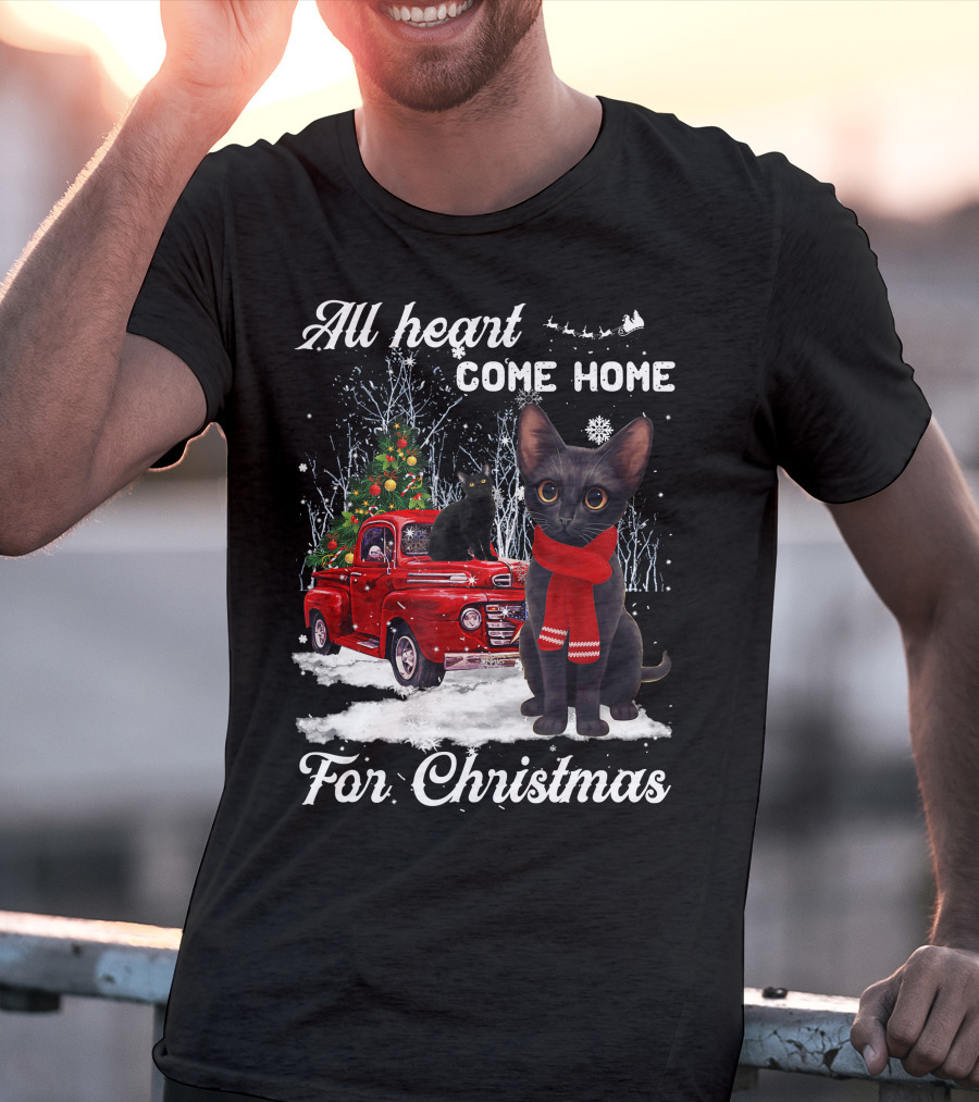 All Heart Come Home For Christmas Black Cat Truck Ornaments Santa Lover T-Shirt