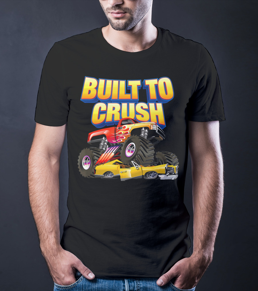 BUILT TO CRUSH Monster Truck Flames Crushing Yellow Car T-Shirt