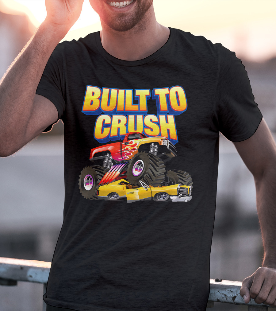 BUILT TO CRUSH Monster Truck Flames Crushing Yellow Car T-Shirt