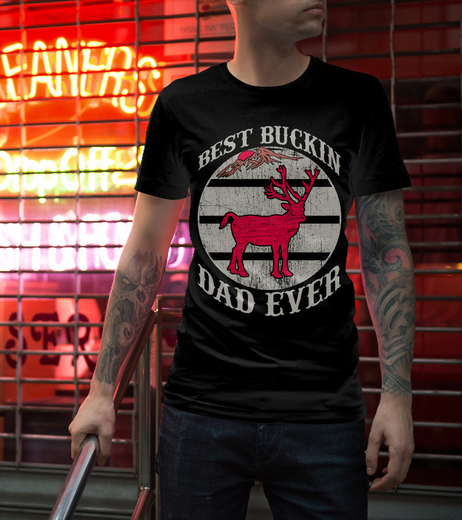Best Buckin Dad Ever Red Deer Hunting T-Shirt