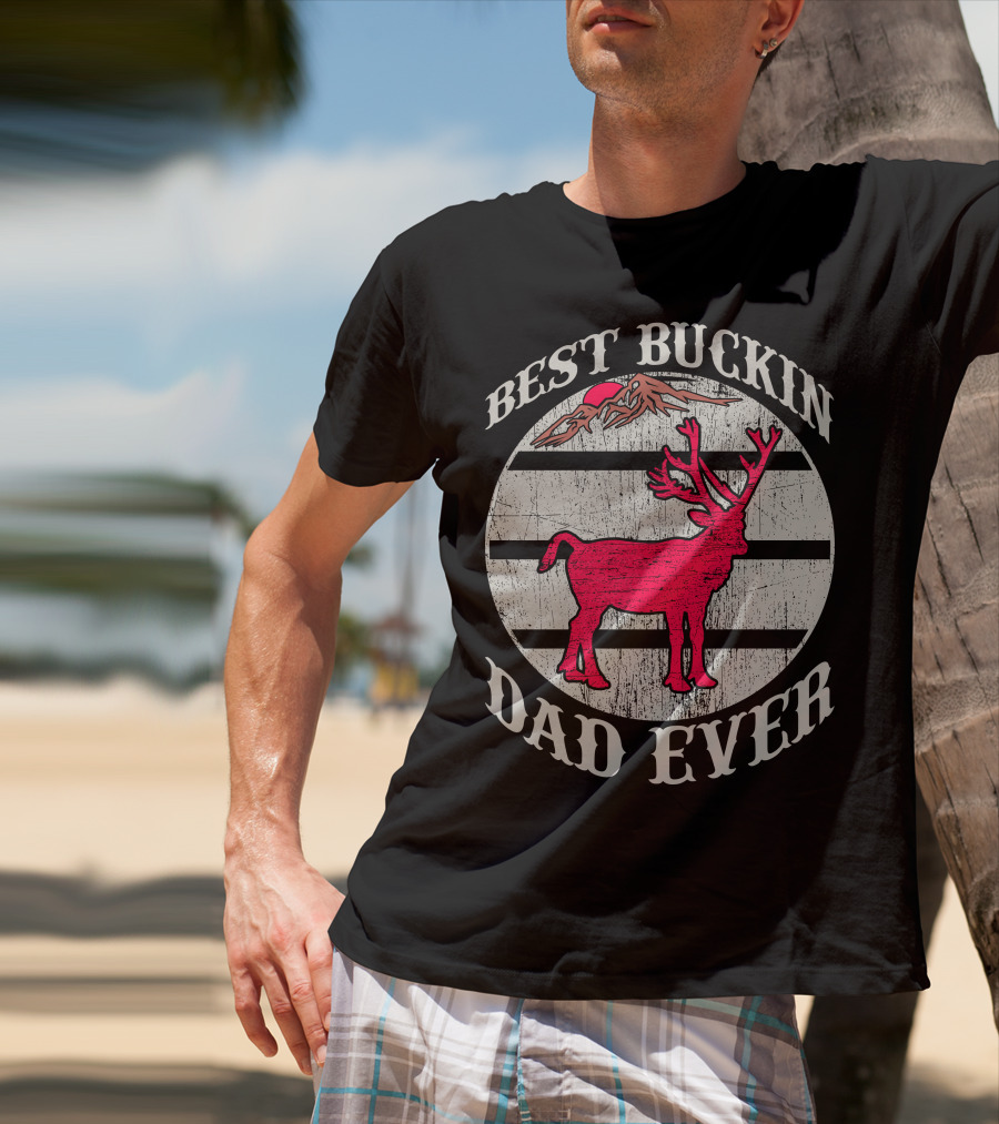 Best Buckin Dad Ever Red Deer Hunting T-Shirt