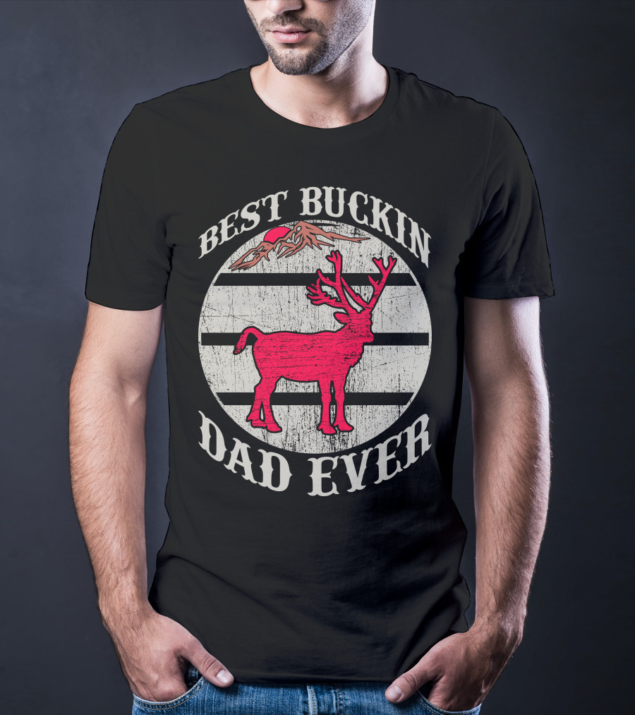 Best Buckin Dad Ever Red Deer Hunting T-Shirt