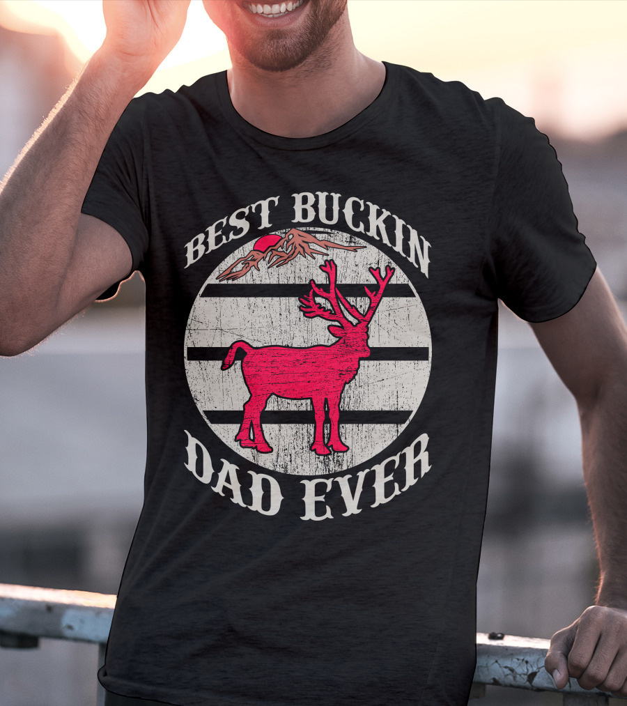 Best Buckin Dad Ever Red Deer Hunting T-Shirt
