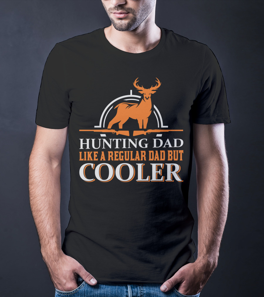 Hunting Dad Like A Regular Dad But Cooler Deer Rifle Archery T-Shirt