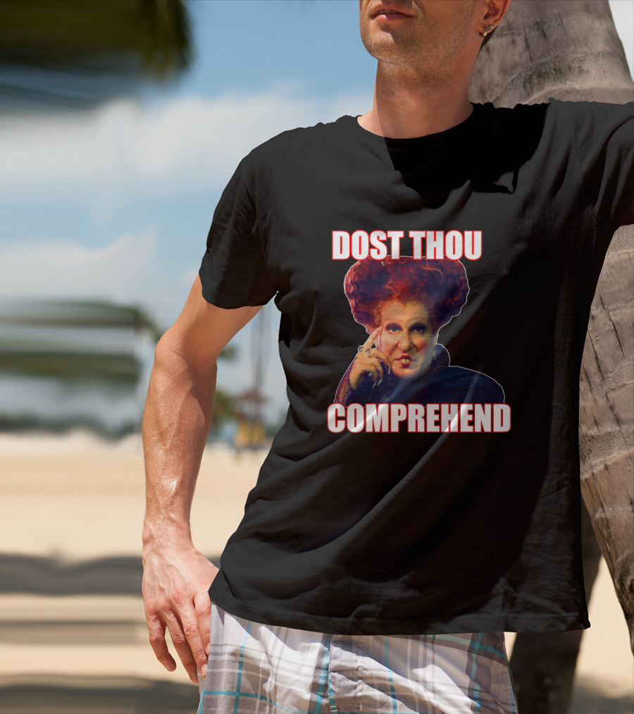 Hocus Pocus Dost Thou Comprehend Winifred Sanderson T-Shirt