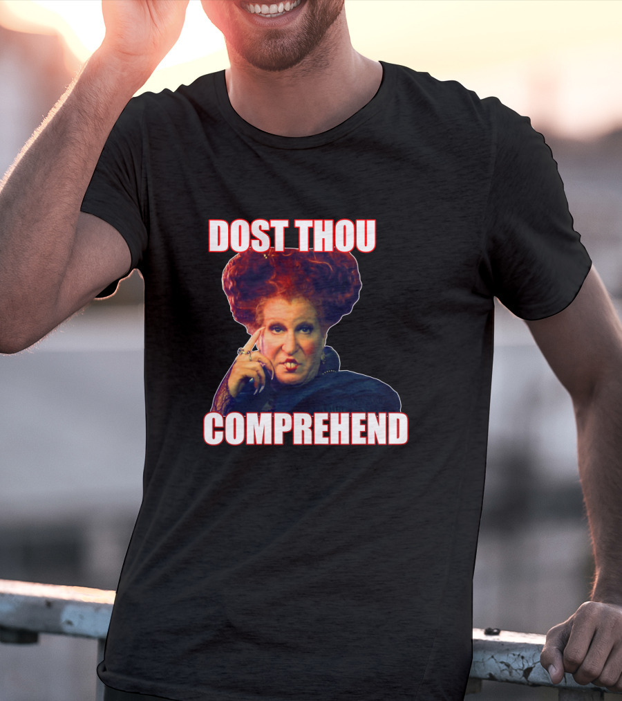 Hocus Pocus Dost Thou Comprehend Winifred Sanderson T-Shirt