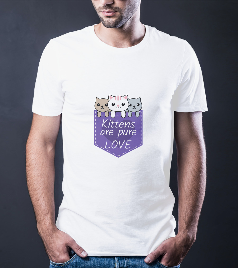 Kittens Are Pure Love Cute Cats In A Pocket T-Shirt
