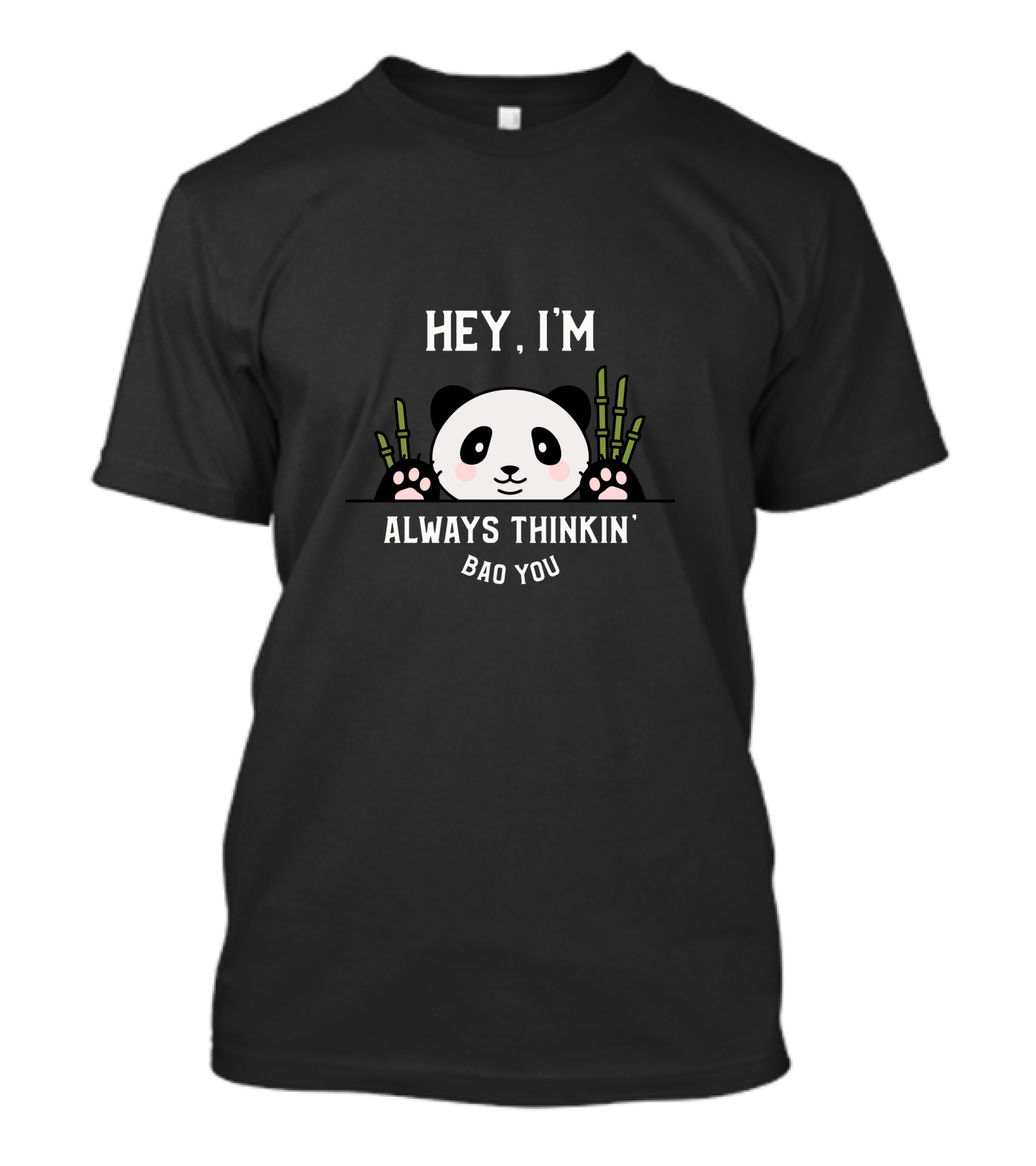Hey I'm Always Thinkin' About You Cute Panda T-Shirt