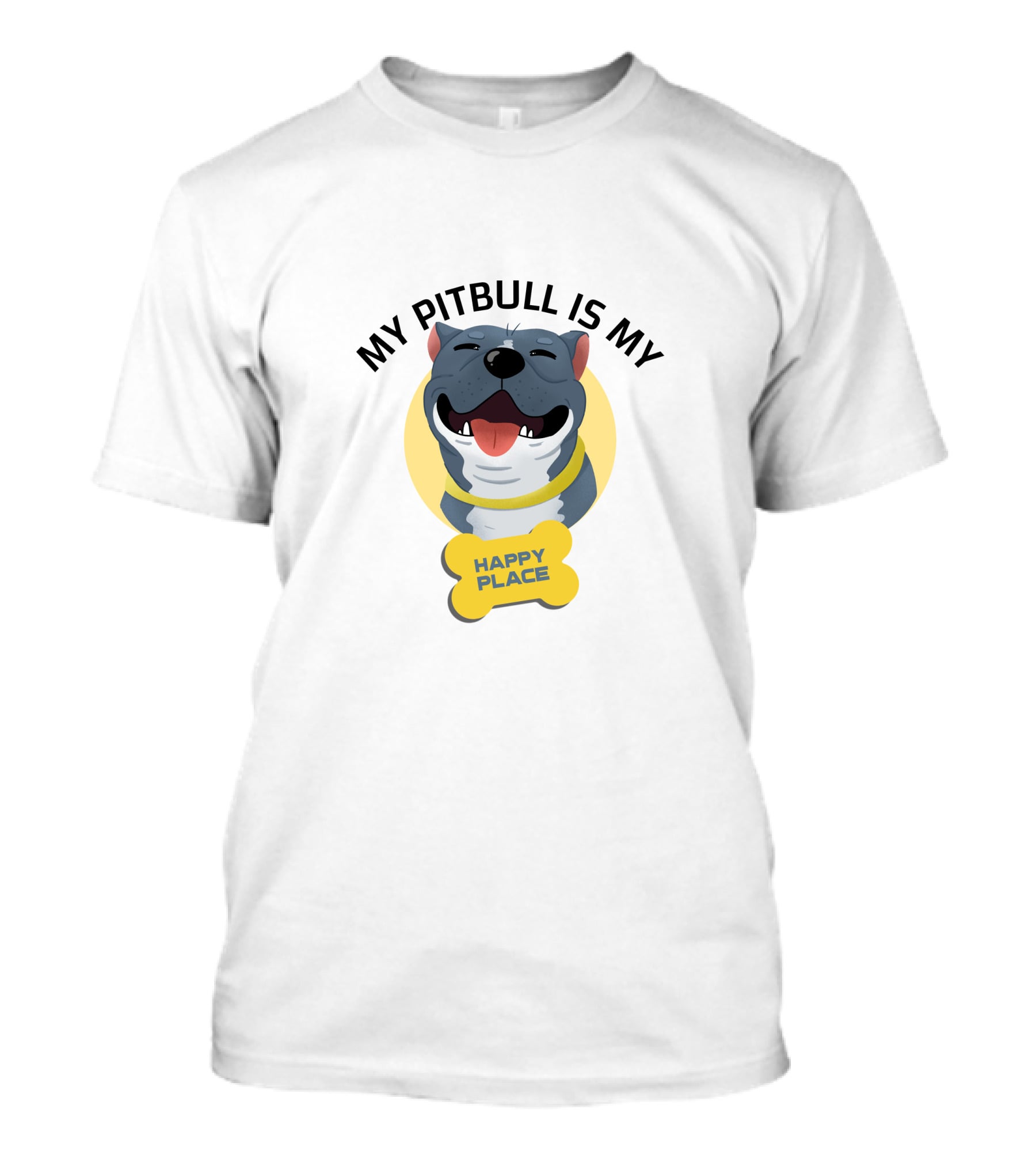 MY PIT BULL IS MY HAPPY PLACE T-Shirt