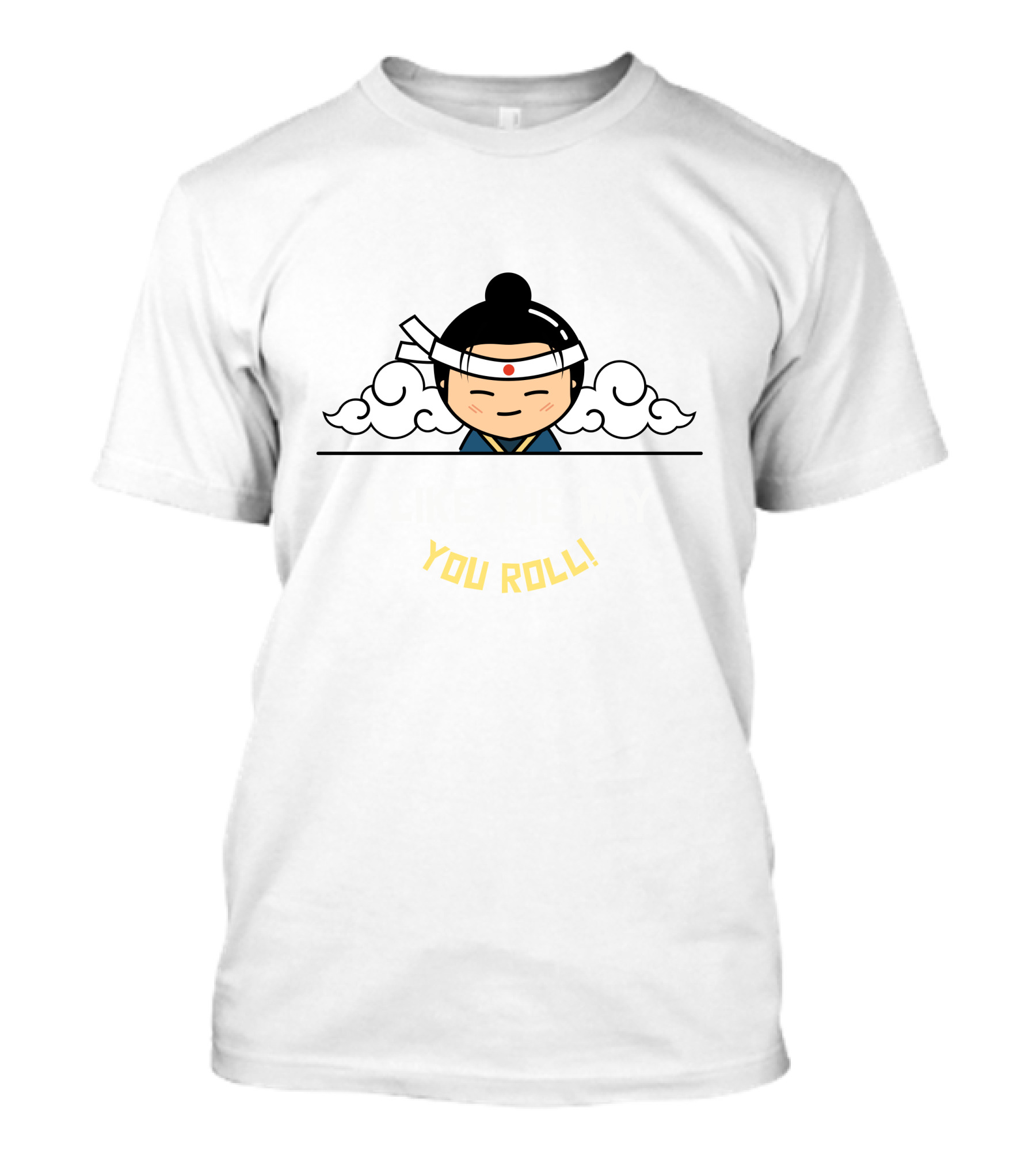I Like The Way You Roll Sushi Motif With Cute Samurai Character T-Shirt