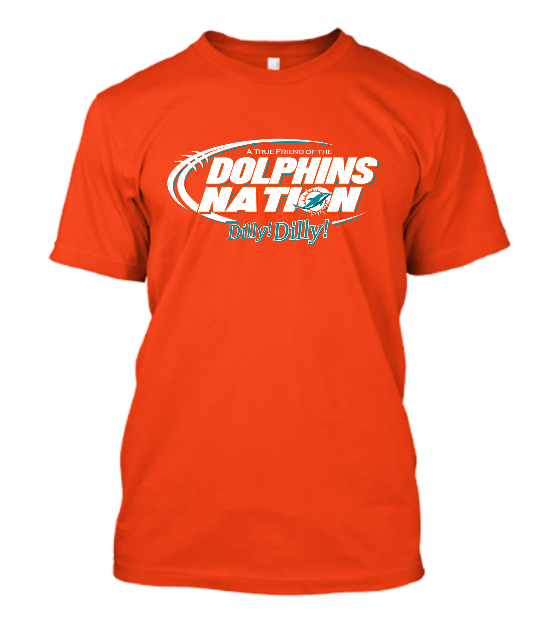 A True Friend Of The Dolphins Nation Dilly Dilly T-Shirt