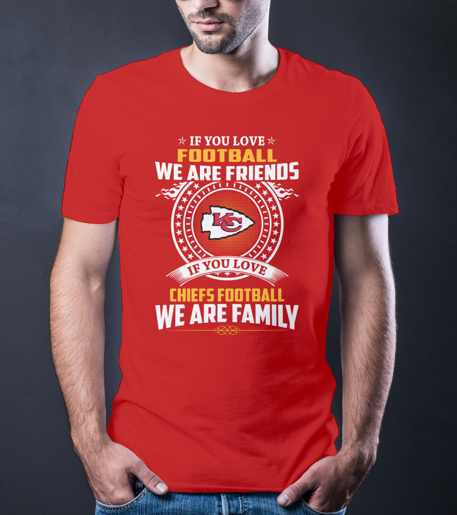 Kansas City Chiefs Football Friends And Family Loyalty Message T-Shirt
