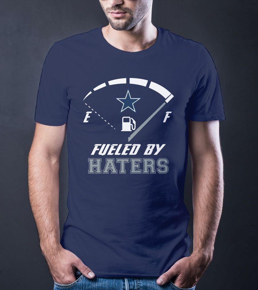 Dallas Cowboys Fueled By Haters Fuel Gauge Star T-Shirt