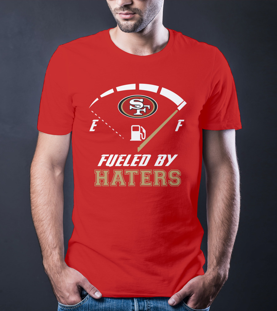 San Francisco 49ers Fueled By Haters Fuel Gauge T-Shirt