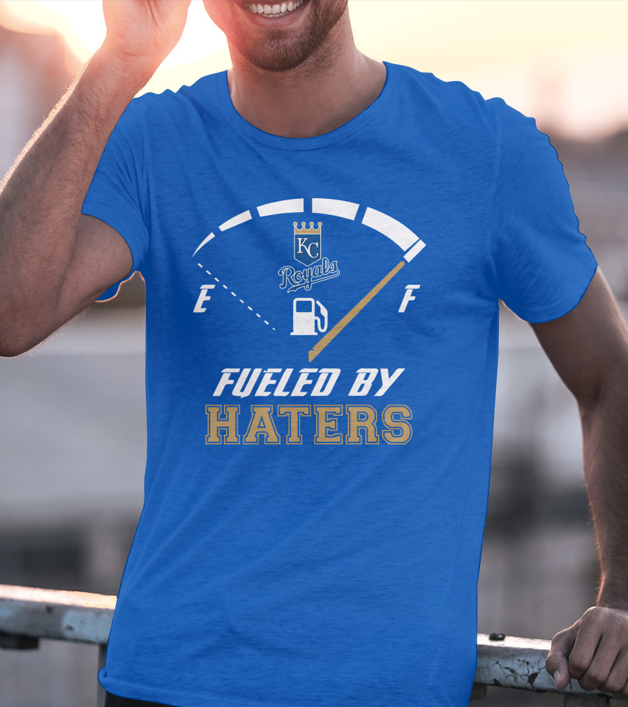 Kansas City Royals Fueled By Haters Fuel Gauge T-Shirt