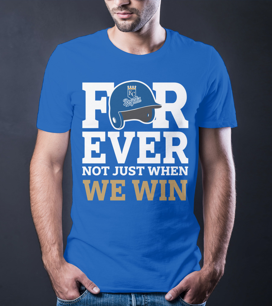 Kansas City Royals Forever Not Just When We Win Royals Helmet T-Shirt