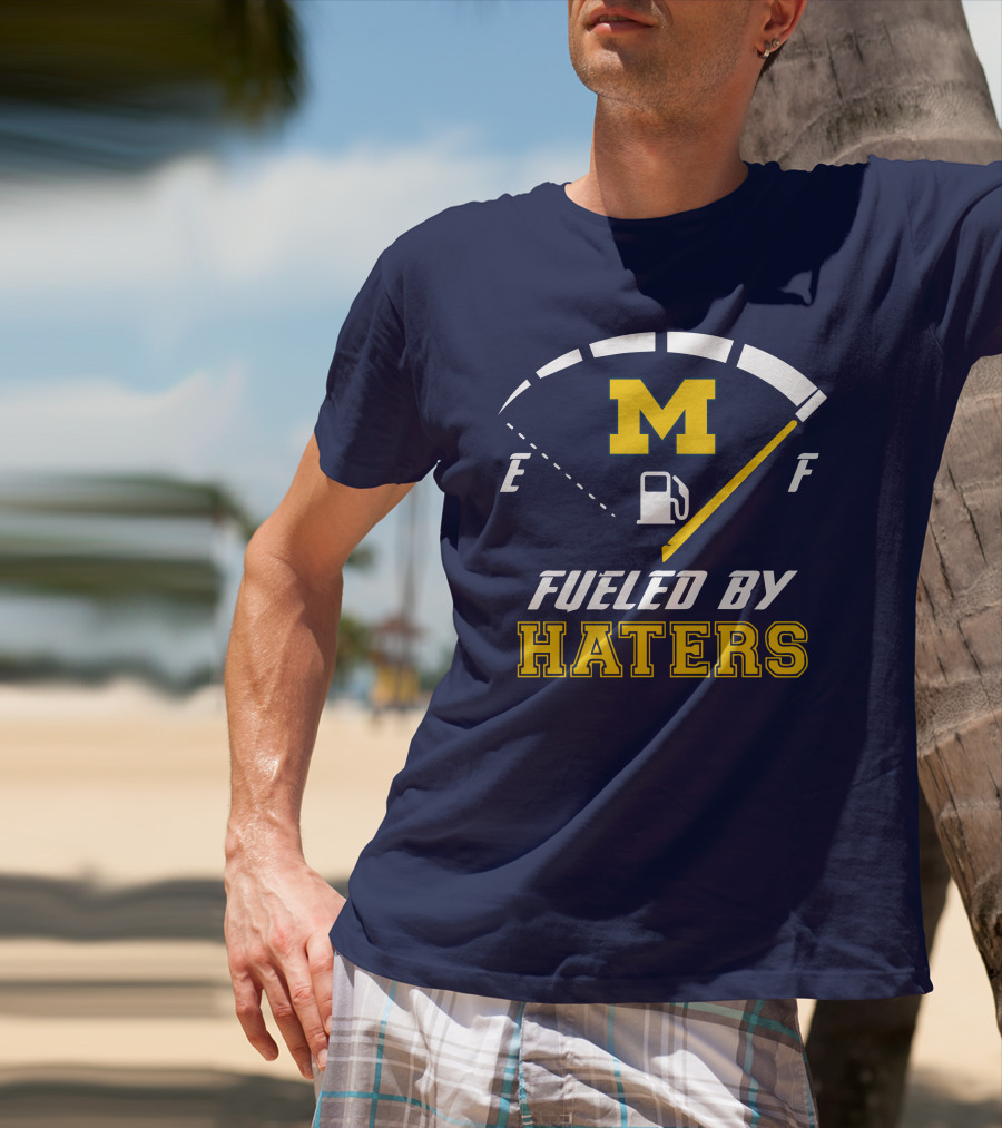 Michigan Wolverines M Fueled By Haters Fuel Gauge T-Shirt
