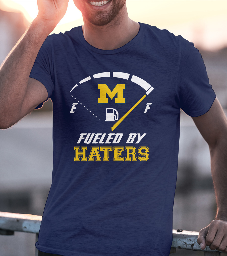 Michigan Wolverines M Fueled By Haters Fuel Gauge T-Shirt