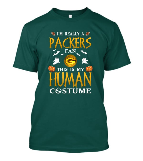 I'm Really A Packers Fan This Is My Human Costume T-Shirt