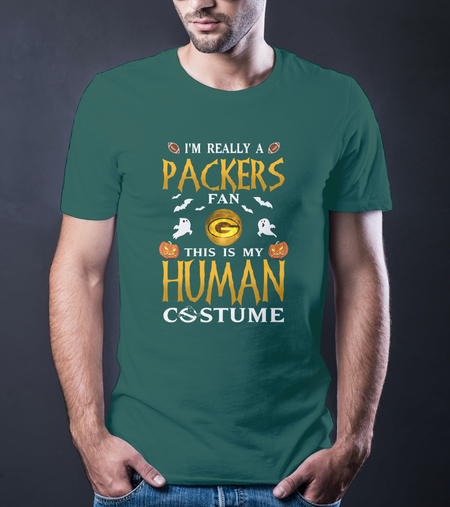 I'm Really A Packers Fan This Is My Human Costume T-Shirt