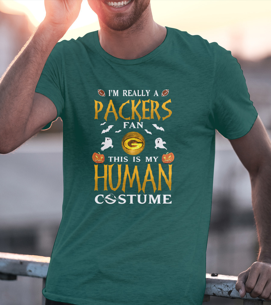 I'm Really A Packers Fan This Is My Human Costume T-Shirt