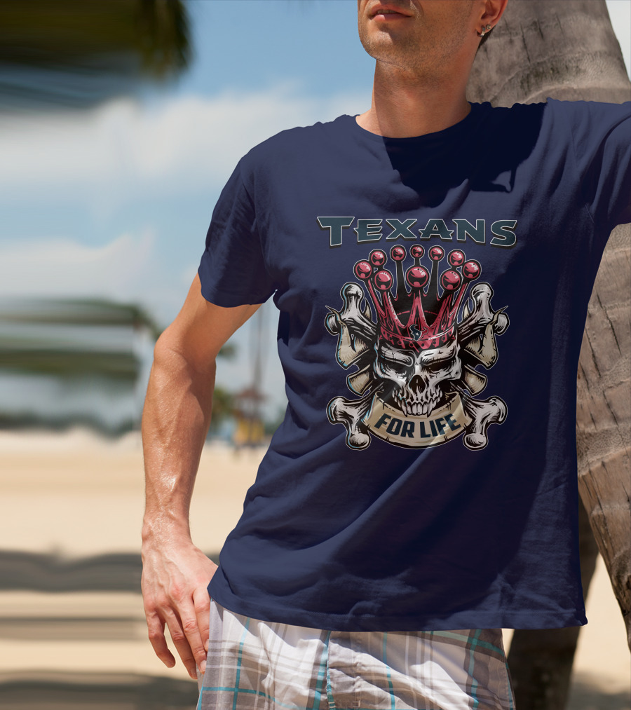 Texans Skull King For Life T-Shirt