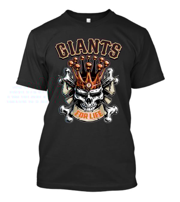 Giants Skull King For Life San Francisco T-Shirt