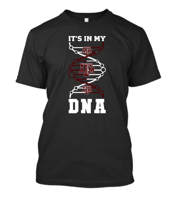 Texas A&M It's In My DNA T-Shirt
