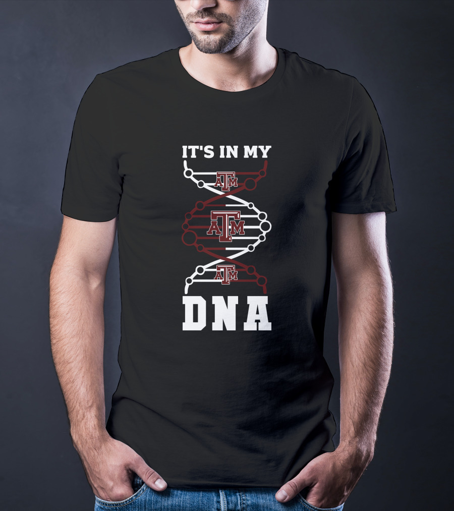 Texas A&M It's In My DNA T-Shirt